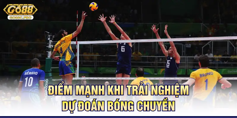 Điểm mạnh khi trải nghiệm dự đoán bóng chuyền