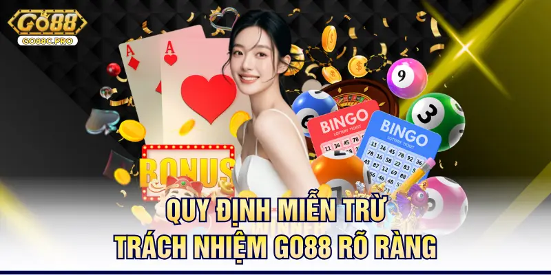 Quy định miễn trừ trách nhiệm Go88 rõ ràng
