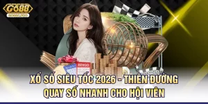 xo-so-sieu-toc-2026-thien-duong-quay-so-nhanh-cho-hoi-vien
